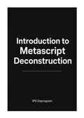 INTRODUCTION TO METASCRIPT DECONSTRUCTION (101-page course), By Tim Ozman Copyright 2026, All Rights Reserved
