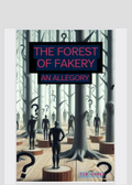 The Forest of Fakery: An Allegory (E-book, 10 pages)