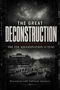 THE GREAT DECONSTRUCTION : THE JFK ASSASSINATION 11/22/63 (31-page ebook)